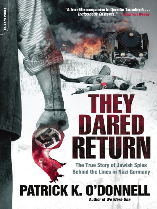 Title details for They Dared Return by Patrick K. O'Donnell - Wait list